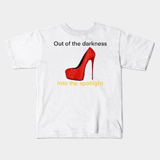 Out of the darkness into the spotlight Kids T-Shirt